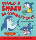 Book cover of COULD A SHARK DO GYMNASTICS & OTHER QUE