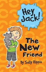 Book cover of HEY JACK THE NEW FRIEND