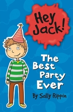 Book cover of HEY JACK THE BEST PARTY EVER