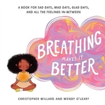 Book cover of BREATHING MAKES IT BETTER