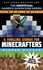 Book cover of 6 THRILLING STORIES FOR MINECRAFTERS