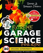 Book cover of EXTREME GARAGE SCIENCE FOR KIDS