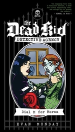 Book cover of DEAD KID DETECTIVE AGENCY 02 DIAL M FOR