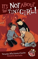 Book cover of IT'S NOT ABOUT THE TINY GIRL