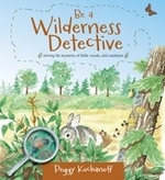 Book cover of BE A WILDERNESS DETECTIVE
