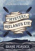 Book cover of DYLAN MAPLES 01 MYSTERY OF IRELAND'S EYE