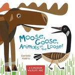 Book cover of MOOSE GOOSE ANIMALS ON THE LOOSE