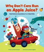 Book cover of WHY DON'T CARS RUN ON APPLE JUICE