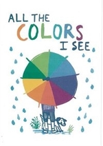 Book cover of ALL THE COLORS I SEE