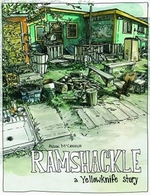 Book cover of RAMSHACKLE A YELLOWKNIFE STORY