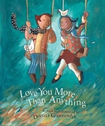 Book cover of LOVE YOU MORE THAN ANYTHING