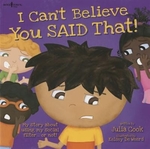 Book cover of I CAN'T BELIEVE YOU SAID THAT