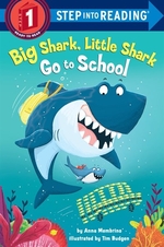 Book cover of BIG SHARK LITTLE SHARK GO TO SCHOOL