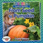 Book cover of FROM SEED TO PUMPKIN