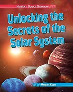 Book cover of UNLOCKING THE SECRETS OF THE SOLAR SYSTE