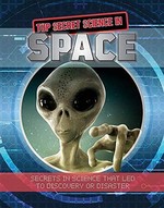 Book cover of TOP SECRET SCIENCE IN SPACE