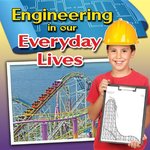 Book cover of ENGINEERING IN OUR EVERYDAY LIVES