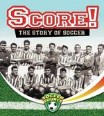 Book cover of SCORE THE STORY OF SOCCER