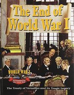 Book cover of END OF WORLD WAR 1 THE TREATY OF VERSAIL
