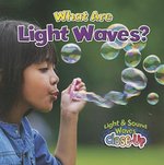 Book cover of WHAT ARE LIGHT WAVES