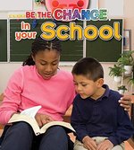 Book cover of BE THE CHANGE IN YOUR SCHOOL