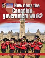 Book cover of HOW DOES THE CANADIAN GOVERNMENT WORK