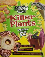 Book cover of KILLER PLANTS & OTHER GREEN GUNK