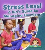 Book cover of STRESS LESS A KID'S GT MANAGING EM