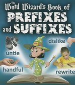 Book cover of WORD WIZARD'S BOOK OF PREFIXES & SUFFIXE