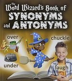 Book cover of WORD WIZARD'S BOOK OF SYNONYMS & ANTONYM