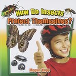Book cover of HOW DO INSECTS PROTECT THEMSELVES