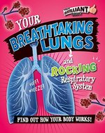 Book cover of YOUR BREATHTAKING LUNGS & ROCKING RESP