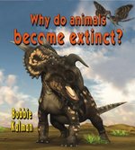 Book cover of WHY DO ANIMALS BECOME EXTINCT