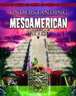 Book cover of UNDERSTANDING MESOAMERICAN MYTHS
