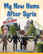Book cover of MY NEW HOME AFTER SYRIA