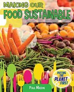 Book cover of MAKING OUR FOOD SUSTAINABLE