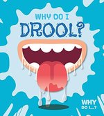 Book cover of WHY DO I DROOL