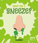 Book cover of WHY DO I SNEEZE