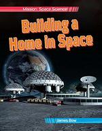 Book cover of BUILDING A HOME IN SPACE