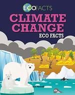 Book cover of CLIMATE CHANGE ECO FACTS
