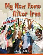 Book cover of MY NEW HOME AFTER IRAN
