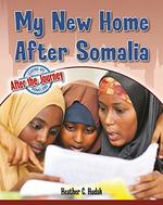 Book cover of MY NEW HOME AFTER SOMALIA