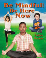 Book cover of BE MINDFUL BE HERE NOW