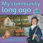 Book cover of MY COMMUNITY LONG AGO