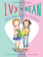 Book cover of IVY & BEAN 11 1 BIG HAPPY FAMILY