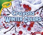 Book cover of CRAYOLA WINTER COLORS