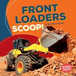Book cover of FRONT LOADERS SCOOP - CONSTRUCTION ZONE