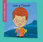 Book cover of USE A TISSUE