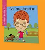 Book cover of GET YOUR EXERCISE