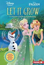 Book cover of LET IT GROW - A FROZEN GT GARDENING